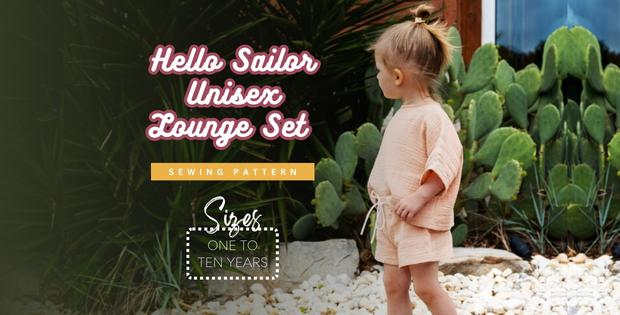 Hello Sailor Unisex Lounge Set sewing pattern (1 to 10 years)