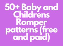 50+ Baby and Childrens Romper patterns (free and paid)