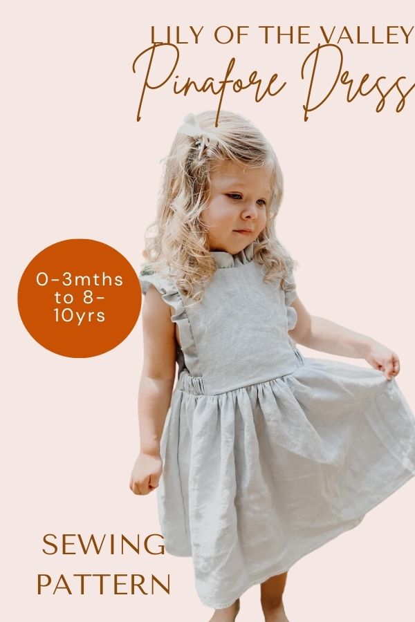 Lily of the Valley Pinafore Dress sewing pattern (0-3mths to 8-10yrs)