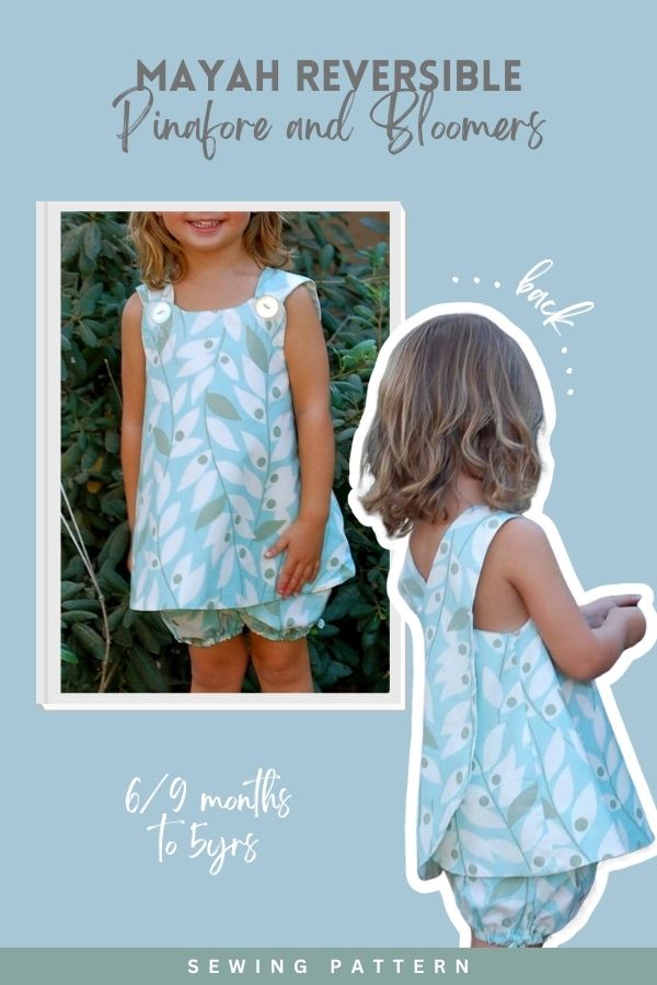 Mayah Reversible Pinafore and Bloomers sewing pattern (6/9 months to 5yrs)